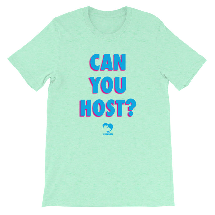 CAN YOU HOST?  T-Shirt